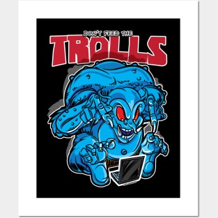 Don't Feed The Trolls Posters and Art